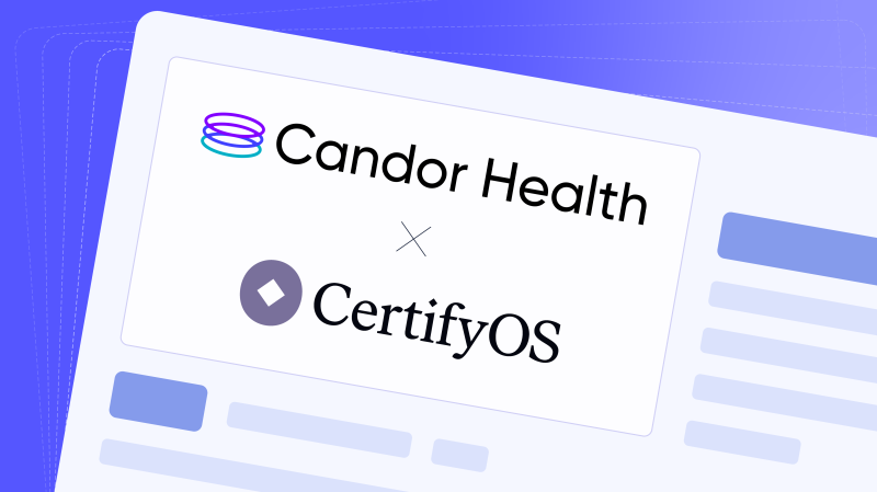 CertifyOS and Candor Health Partner to Solve Provider Data Accuracy with an End-to-End Integrated System